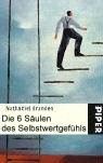 Nathaniel Branden - Die 6 Säulen des Selbstwertgefühls