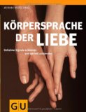 Monika Matsching - Körpersprache der Liebe